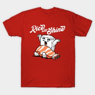 rice and shine T-Shirt